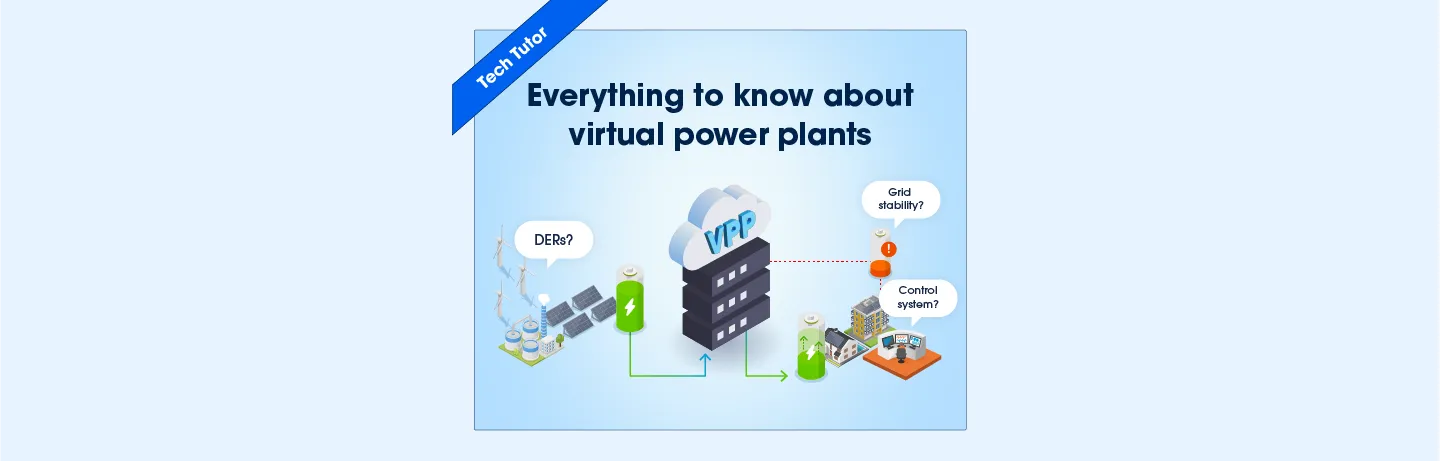 Everything to know about virtual power plants: A solution to energy security